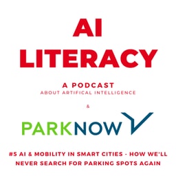 #5 AI & Mobility in Smart Cities - How we'll never search for parking spots again with François Hoehlinger (ParkNow)