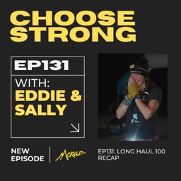 #131 | Long Haul 100 Recap