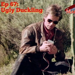 Ep 67 - Ugly Duckling