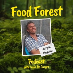 Food Forest Podcast: Jurgen Heytens – How to start a food forest in Africa?