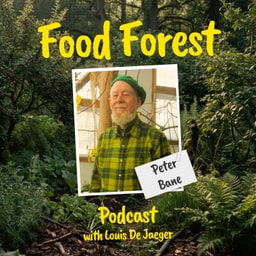 Food Forest Podcast: Peter Bane – Why most intentional (food forest) communities fail