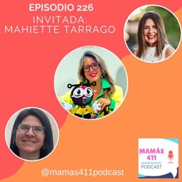 226 - Invitada: Mahiette Tarrago, madre de origen cubano, diseñadora y fundadora de Ahvian The Creative