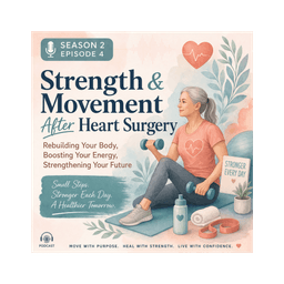 Strength and Movement After Heart Surgery
